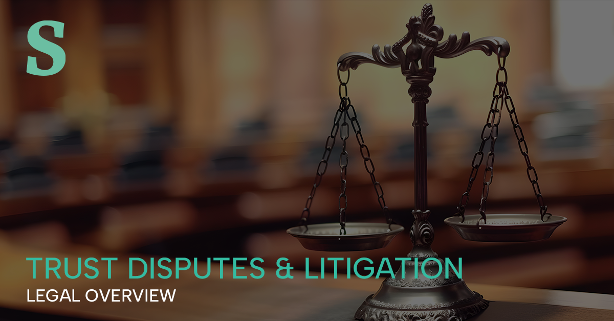 Legal Overview of Trust Disputes and Litigation 
